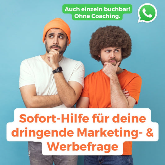 WhatsApp: SOS-Schnellhilfe in Werbe- oder Marketingfragen